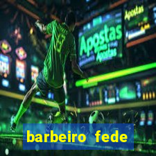 barbeiro fede quando morre